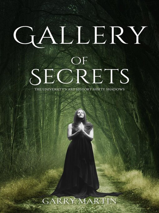 Title details for Gallery of Secrets by Garry Martin - Available
